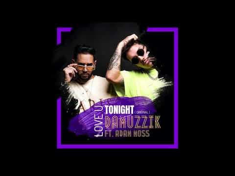 Damuzzik - Love U Tonight (ft Adam Moss)