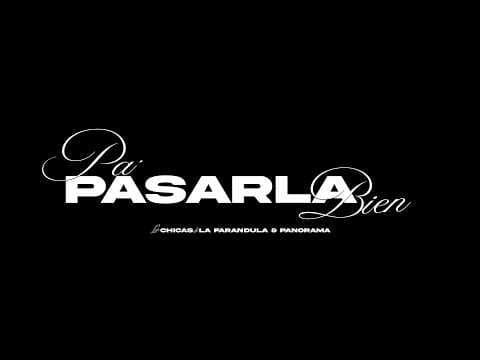 LAS CHICAS DE LA FARANDULA,  PANORAMA - PÁ PASARLA BIEN  ( Video Oficial )