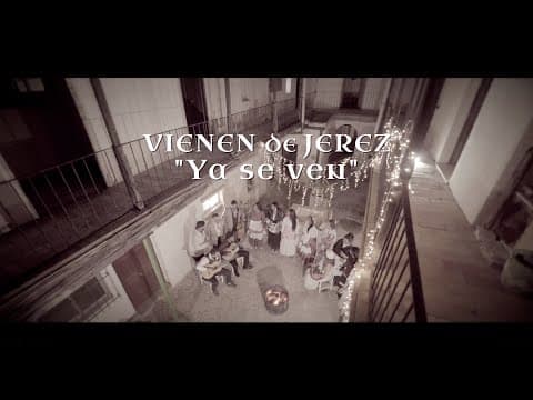 Vienen de Jerez - Ya se ven