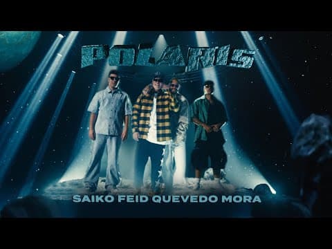 SAIKO, Feid, Quevedo - POLARIS (Remix) ft. Mora (