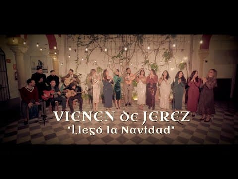 Vienen de Jerez - LlegÃ³ la Navidad