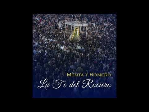 Menta y Romero “La Fe del Rociero” Oficial