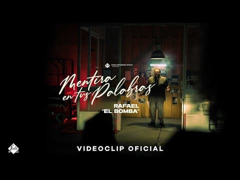 Rafael EL BOMBA - Mentira en tus palabras (Videoclip Oficial)