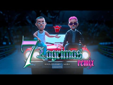 Soge Culebra, Mora - 7 Lágrimas REMIX (Videoclip Oficial)