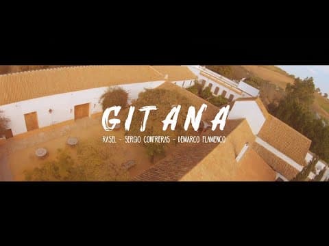 Rasel , Sergio Contreras & Demarco Flamenco - Gitana