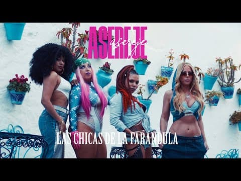Las Chicas de la Farándula -  Aserejé (VideoClip Oficial).